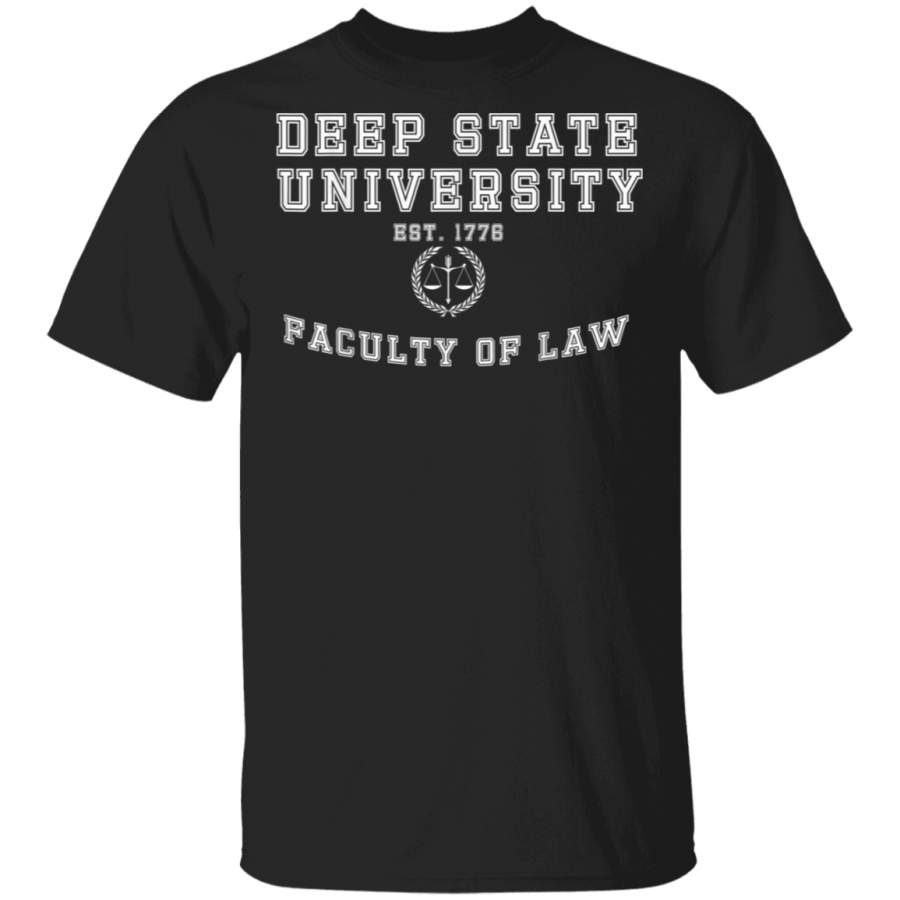 Deep State Tshirt Deep State University School of Law