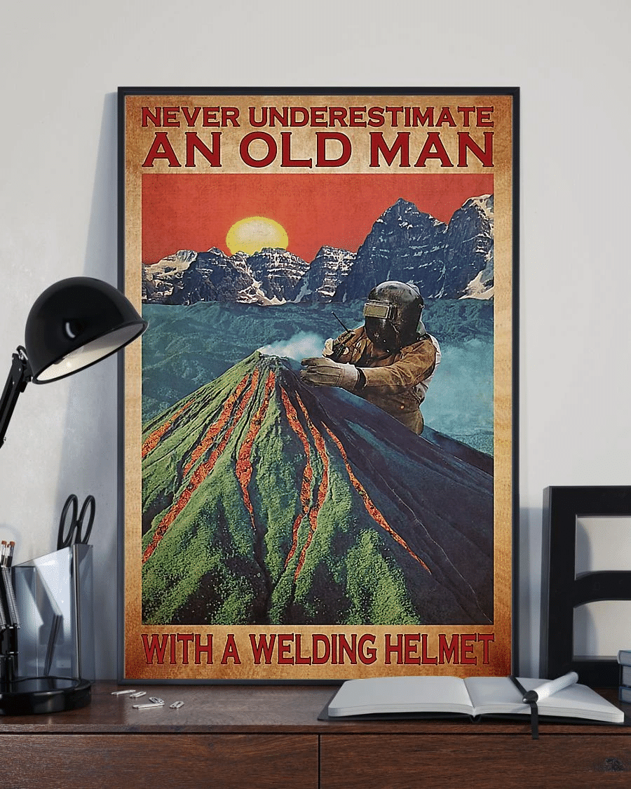 Welder Never Underestimate An Old Man Poster Canvas – Vintage Home Decor Wall Art Evg80722