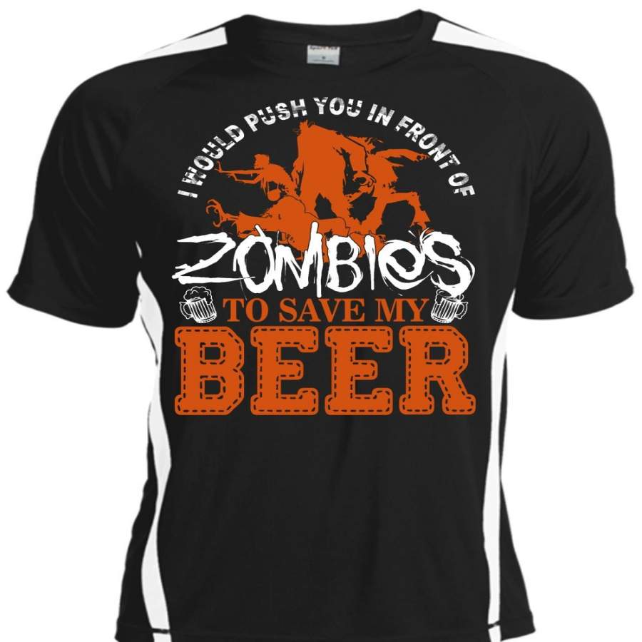 Zombies To Save My Beer T Shirt, My Favorite T Shirt, Cool Shirt