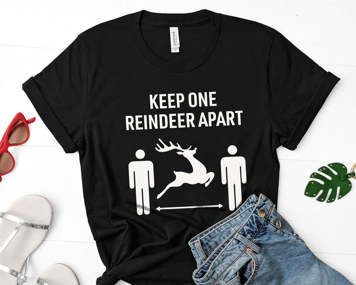 Keep One Reindeer Apart Quarantine Social Distancing Gift For Men Women Standard/Premium T-Shirt Hoodie