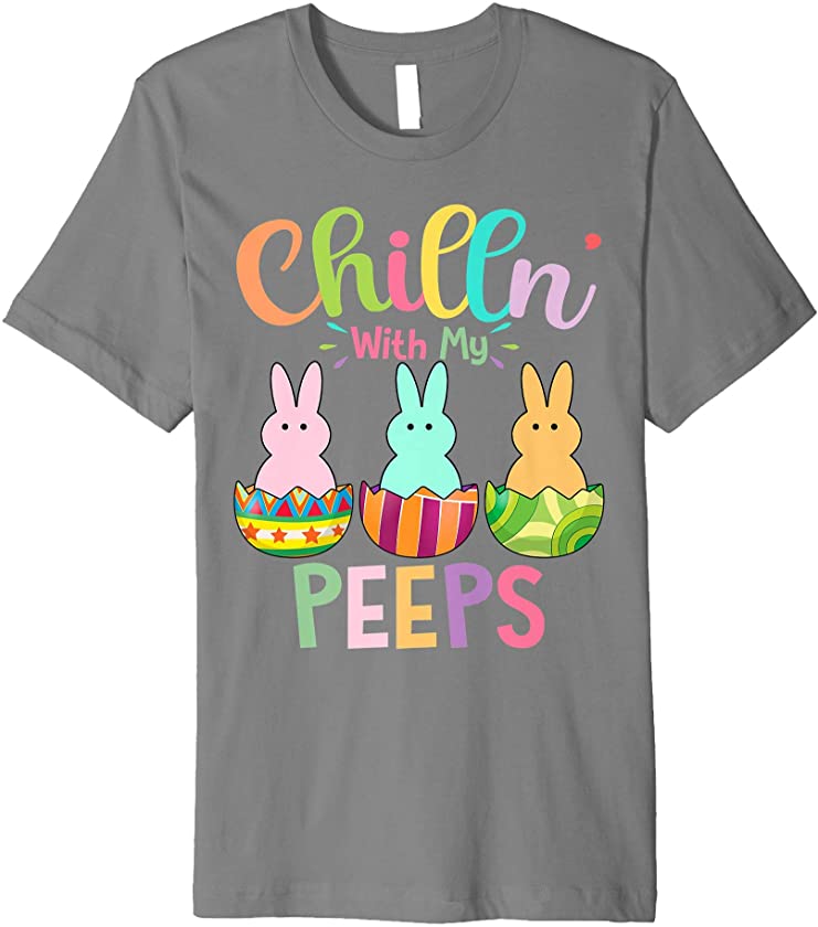 Chillin With My Peeps Bunny Eggs Easter 2021 Family Matching Premium T-Shirt