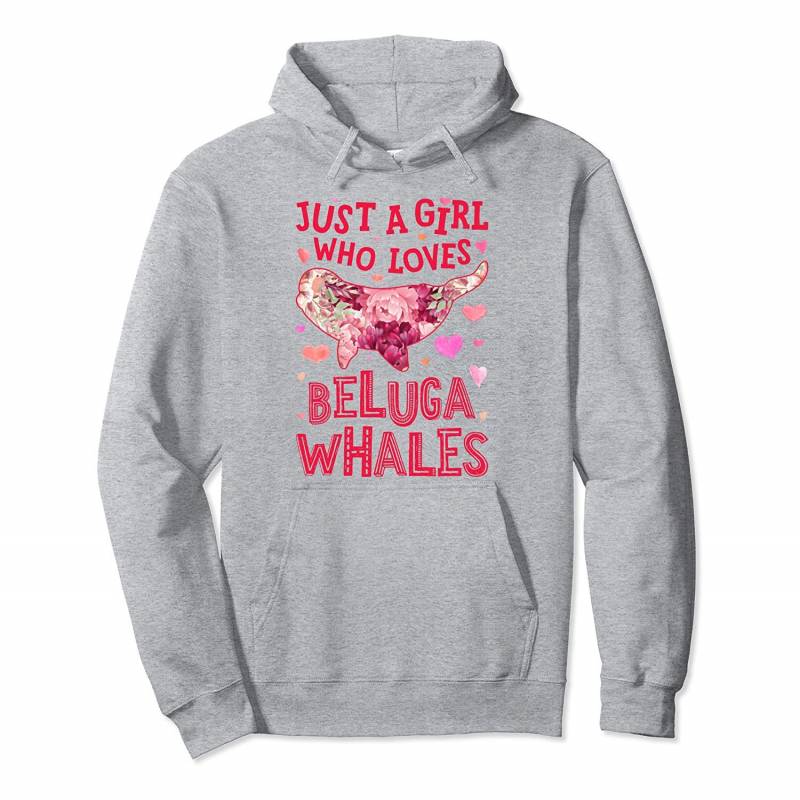 Just A Girl Who Loves Beluga Whales Whale Flower Gifts Sea Pullover Hoodie, T Shirt, Sweatshirt