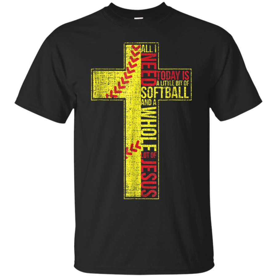 AGR All I Need Is Softball  Jesus Christian Cross Faith T Shirt