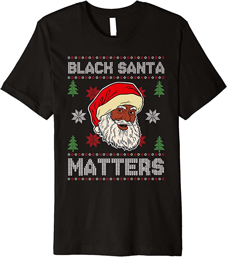 African American Santa Claus Matters Black Ugly Christmas Premium T-Shirt