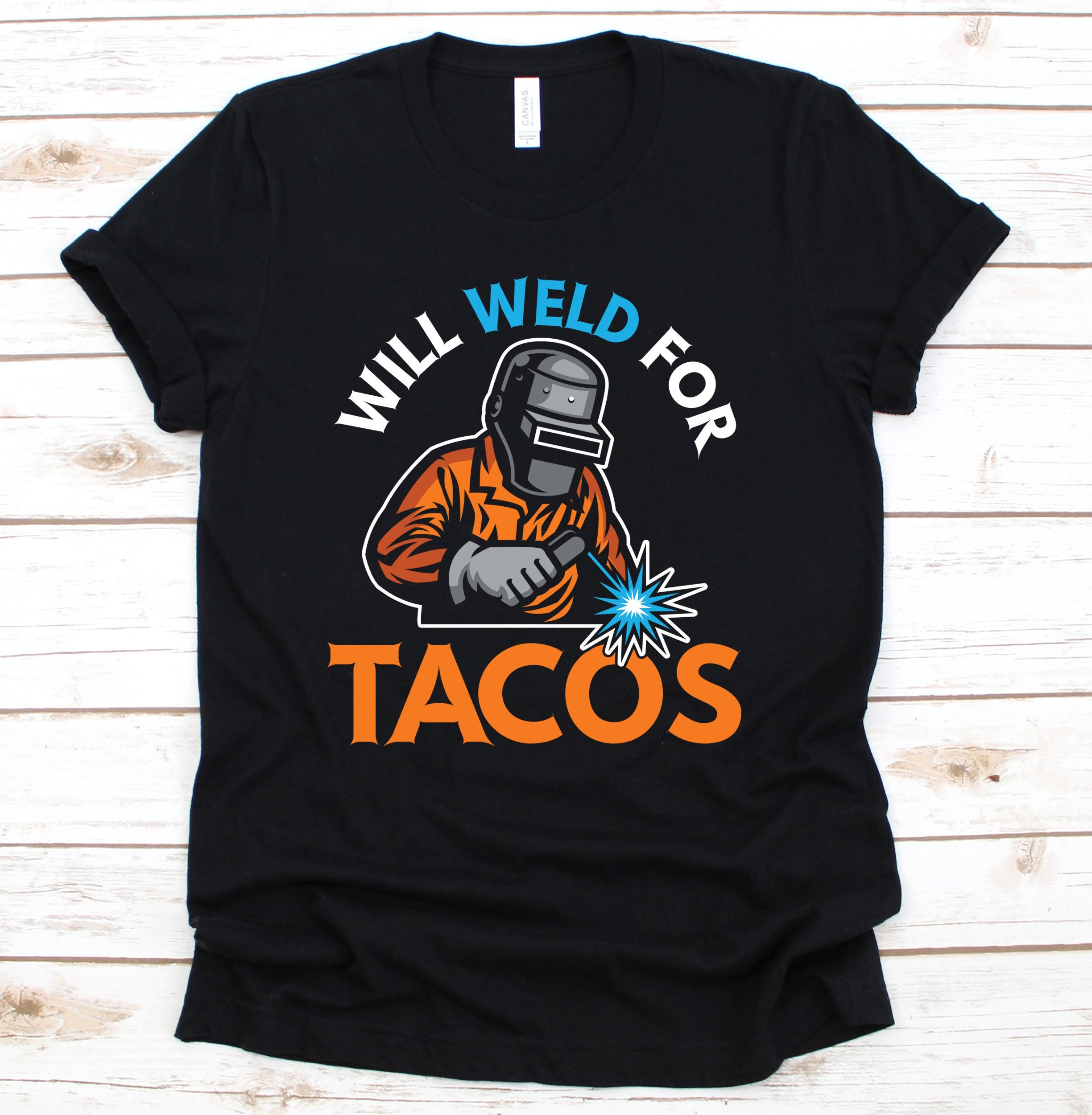 Will Weld For Tacos Standard/Premium T-Shirt Hoodie