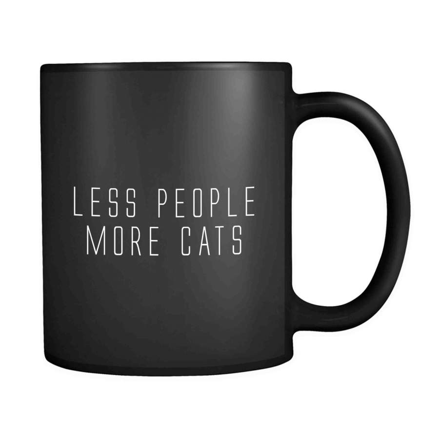 Less People More Cats Funny Cat Animal Lover Kitten Owner 11oz Mug