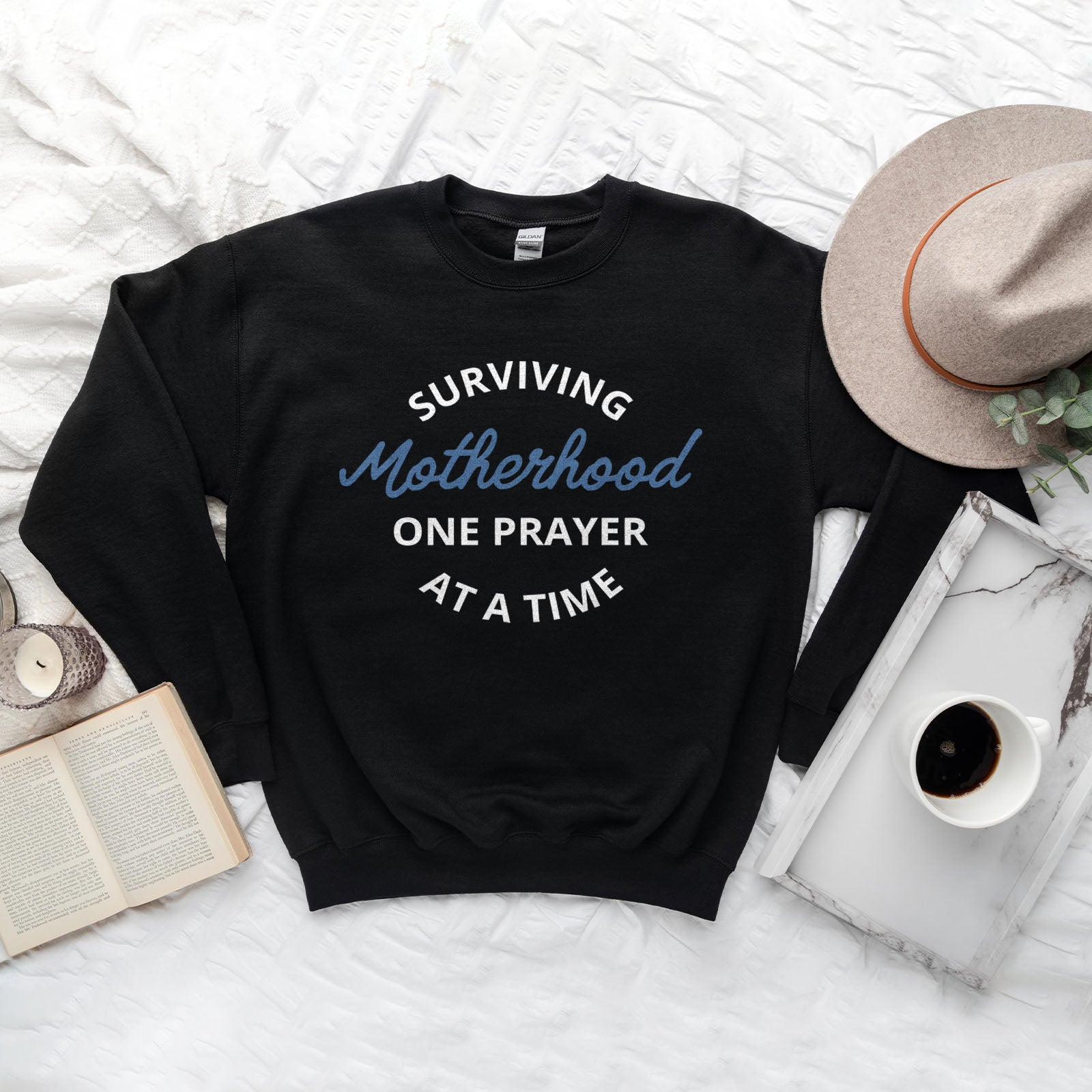 Surviving Motherhood One Prayer At A Time Sweatshirt