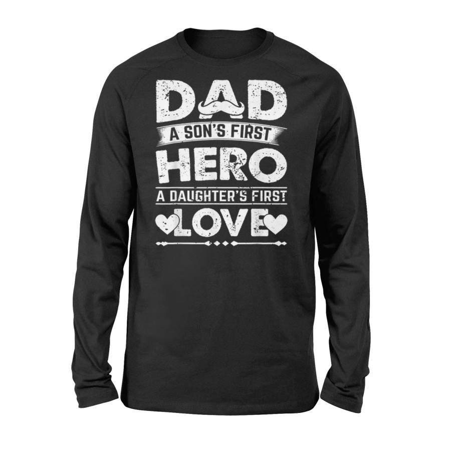 Father’s Day Dad Son’s First Hero Daughter’s First Love White Long Sleeve T-Shirt