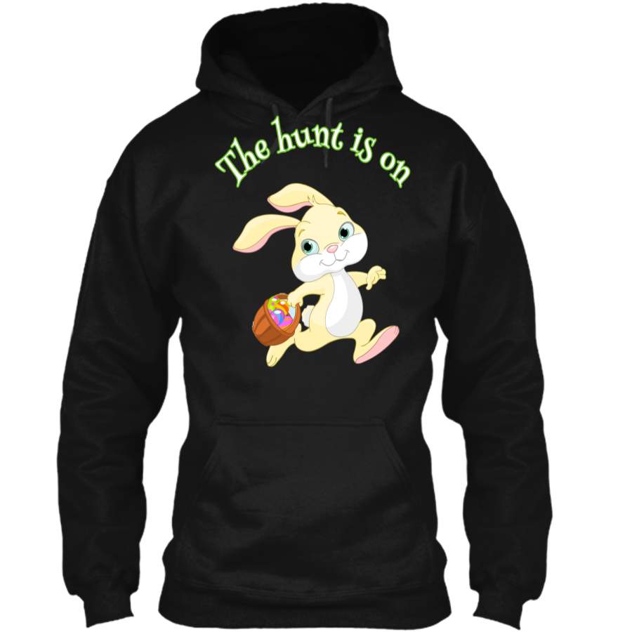 Boy Easter Shirt Egg Hunt The hunt is on Easter Bunny Shirt Pullover Hoodie 8 oz