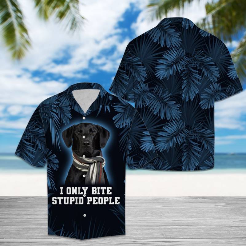 Labrador Retriever Only Bite Stupid People Hawaii Shirt Ha88070