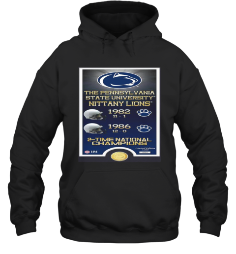 The Pennsylvania State University Nittany Lions 1982 1986 2 Time National Champions Hoodie