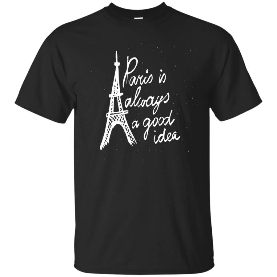 Paris Is Always A Good Idea, Vacation French Vintage T-Shirt