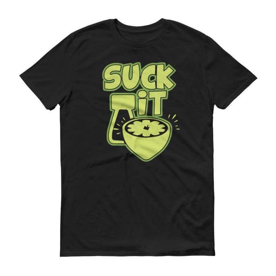 Suck it tshirt Drinking tequila shirt