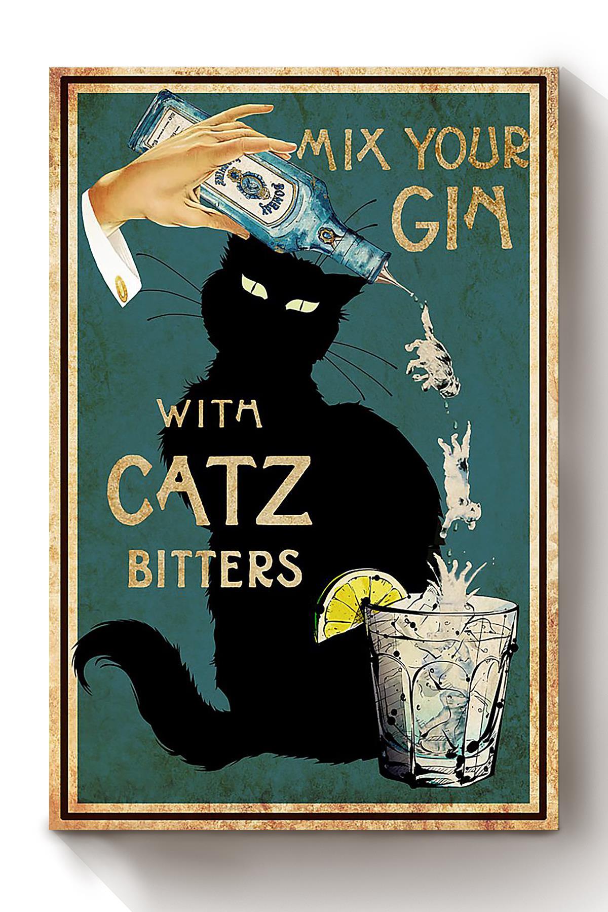 Mix Your Gin With Catz Bitters Animal Wall Art Gift For Cat Lover International Cat Day Kitten Foster Canvas