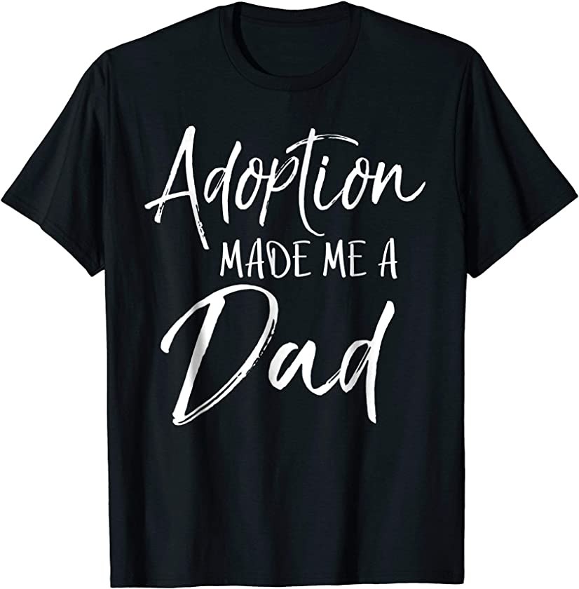 Adoption Made Me a Dad Shirt Vintage Christian Adopt Tee