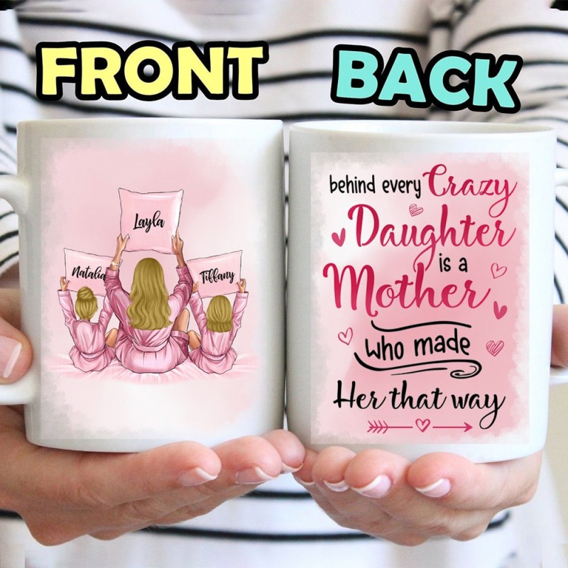 Personalized Behind Every Crazy Daughter Cool Mom Mug