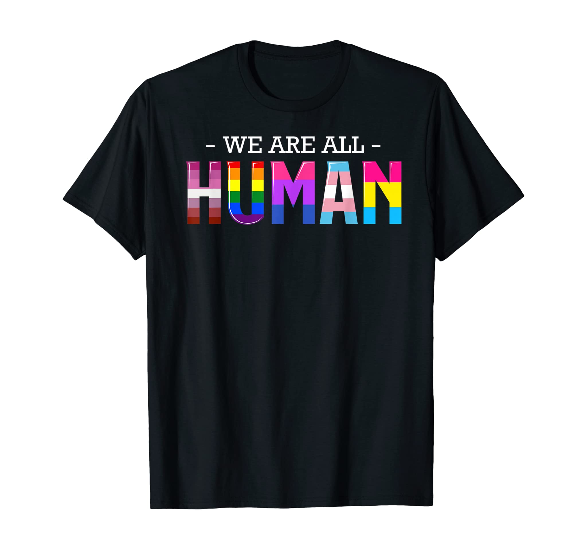 We Are All Human Lgbt Gay Rights Pride Parade Ally Gift T-Shirt