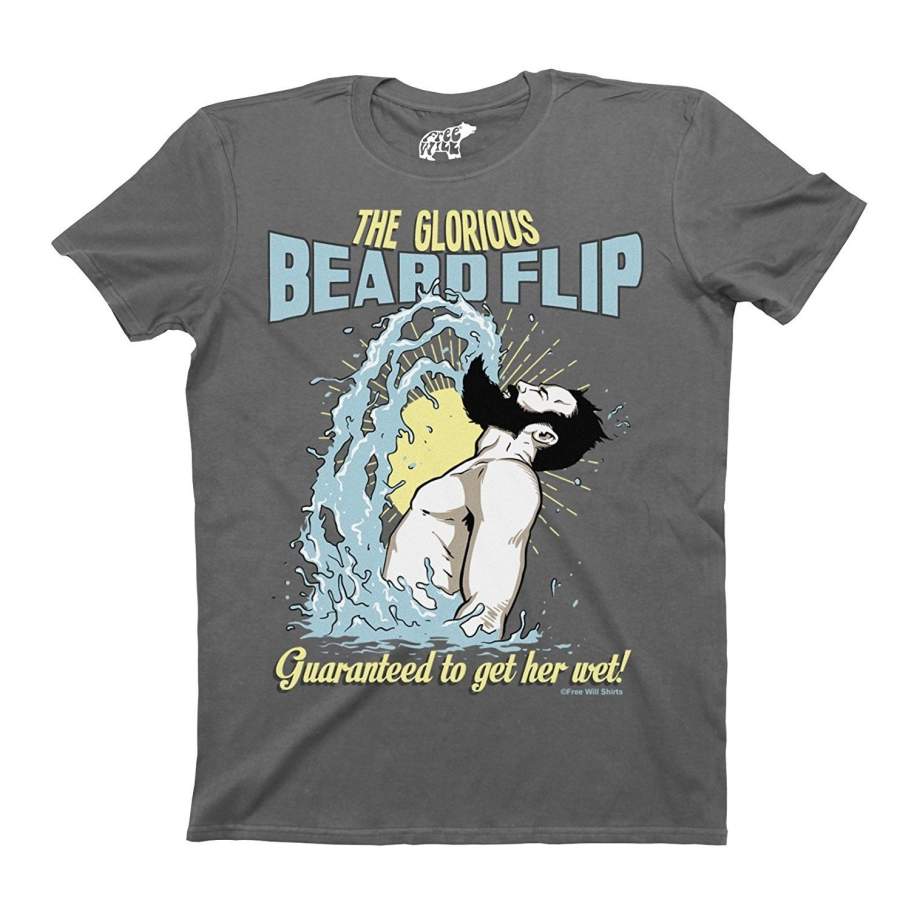 The Glorious Beard Flip Mens T-Shirt Guaranteed To Get Her Wet Funny