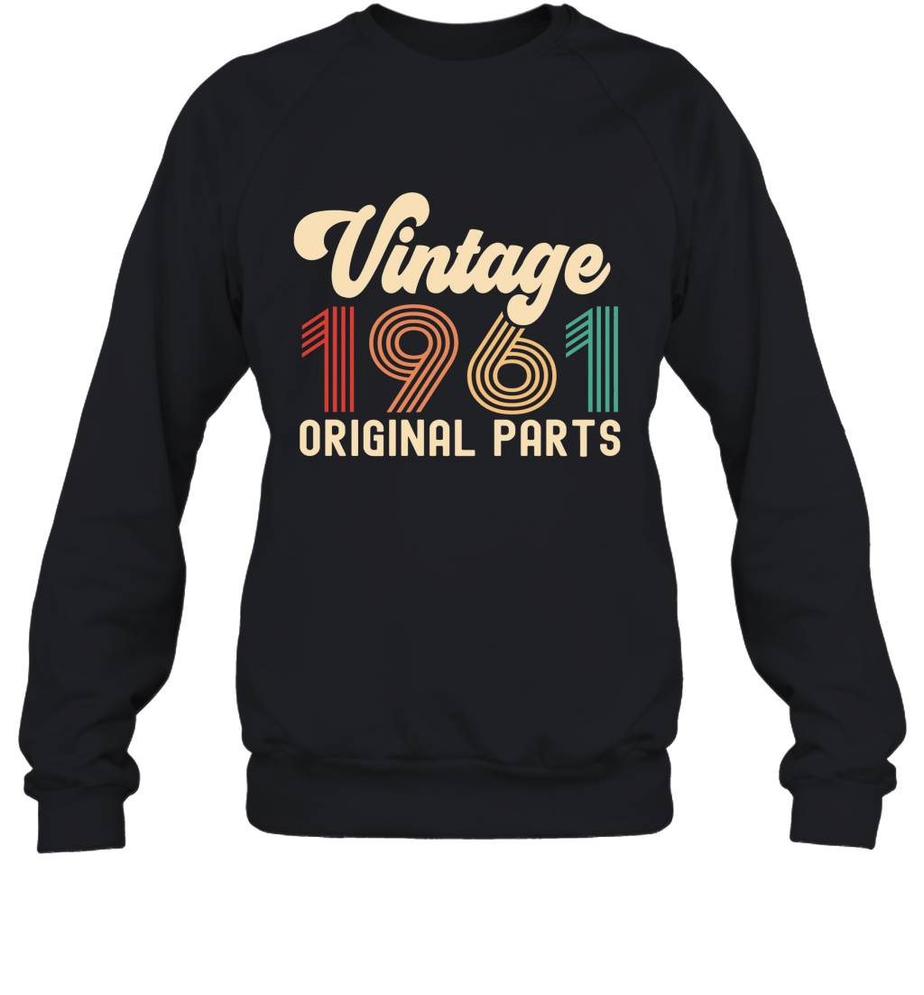 Vintage 1961 Original Parts Sweatshirt, Sixty Birthday Gift, 60Th Birthday Sweatshirt, 60Th Birthday Gift For Men, 60Th Birthday Gift For Women