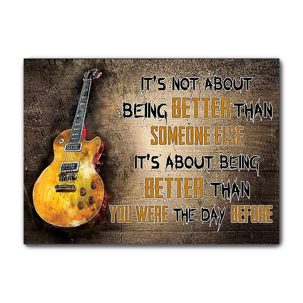 Poster Canvas It’S Not About Being Better Than Someone Else, Electric Guitar Poster Gift Decor Home Decor Wall Art Visual Art