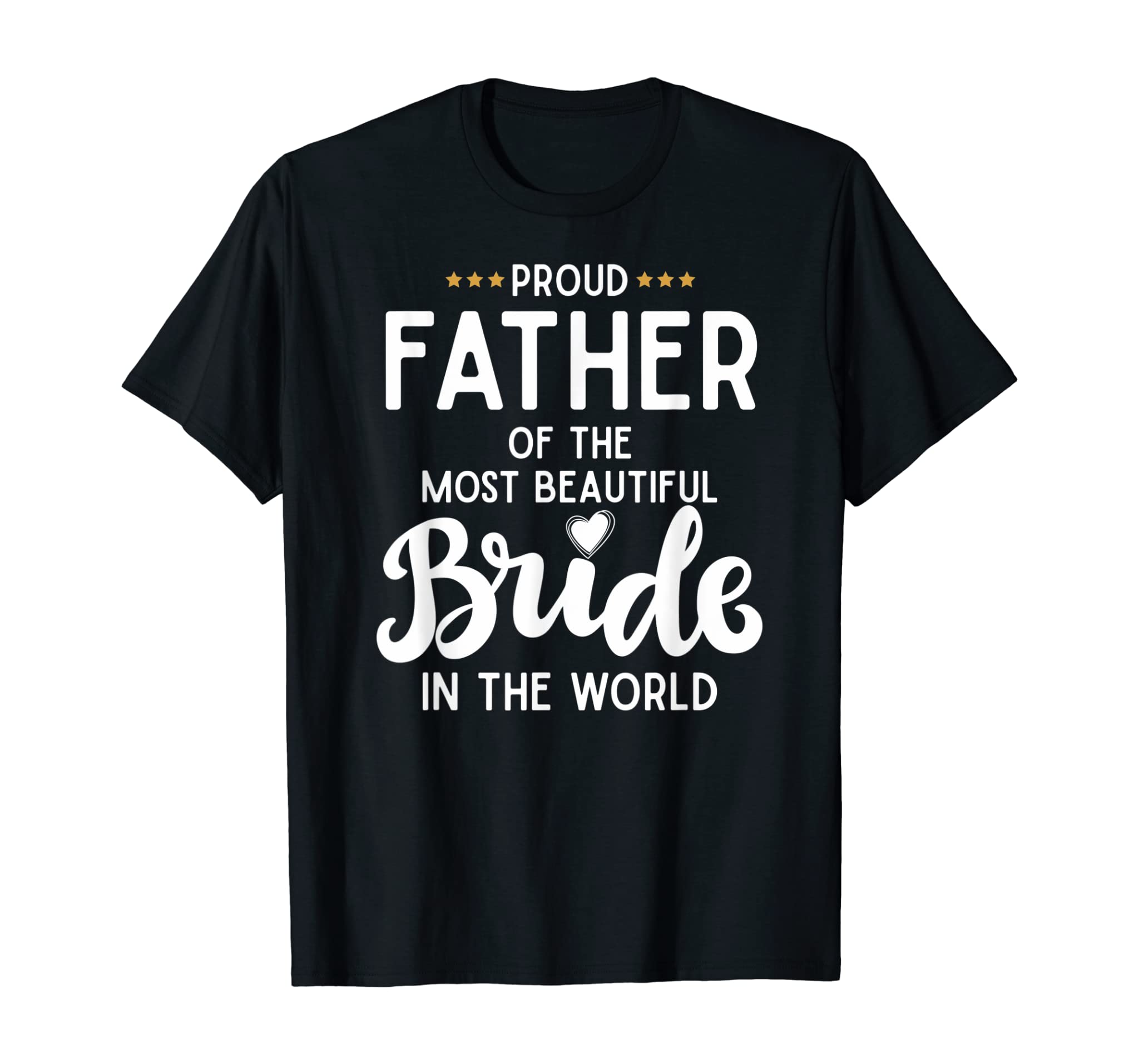 Mens Father of the beautiful Bride Bridal Wedding Gifts for Dad T-Shirt