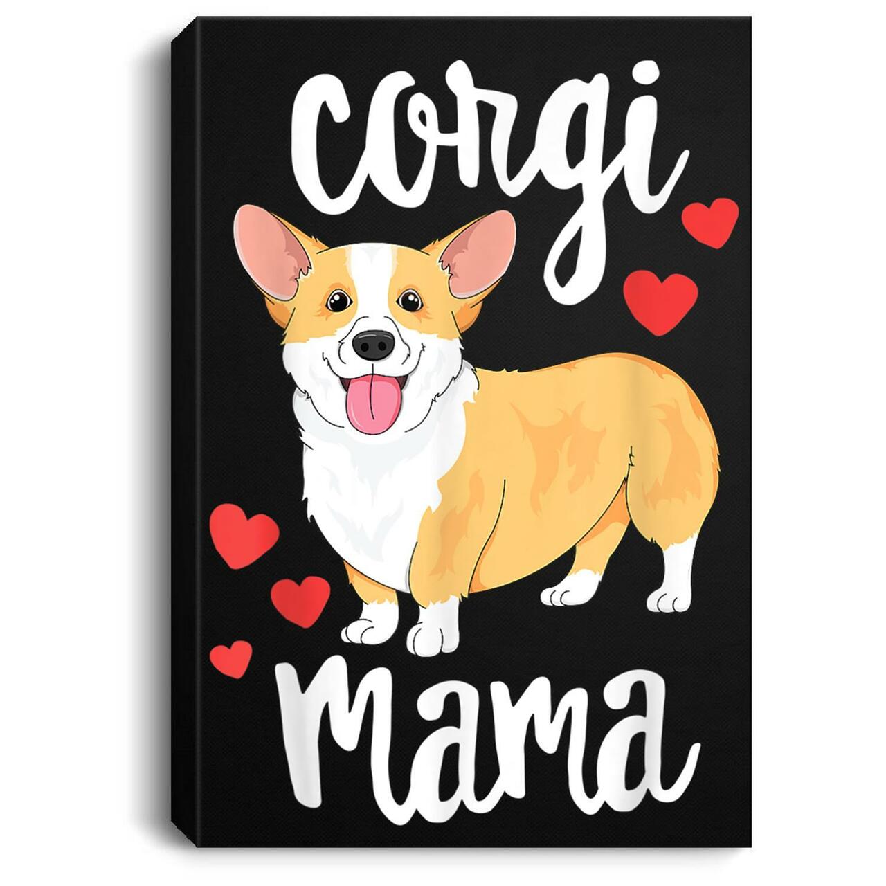 Corgi Women Girls Puppy Mom Dog Mama Lover Gift Portrait Canvas