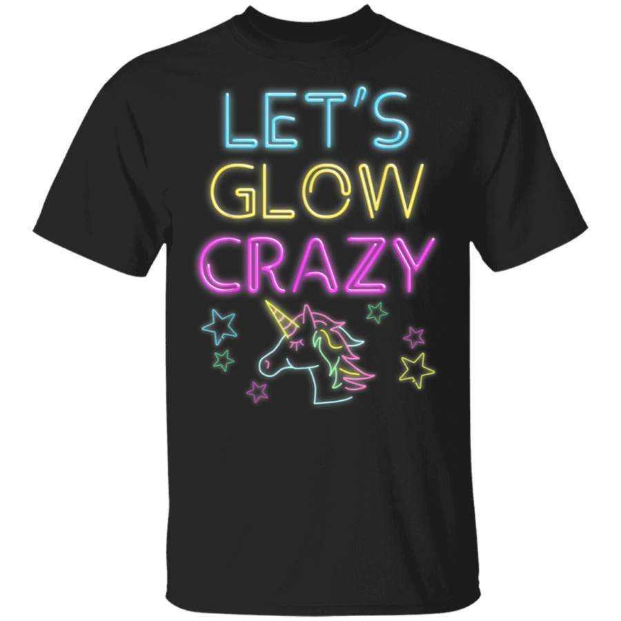 Let’s Glow Crazy Party Cool Birthday Glow Party T-shirt