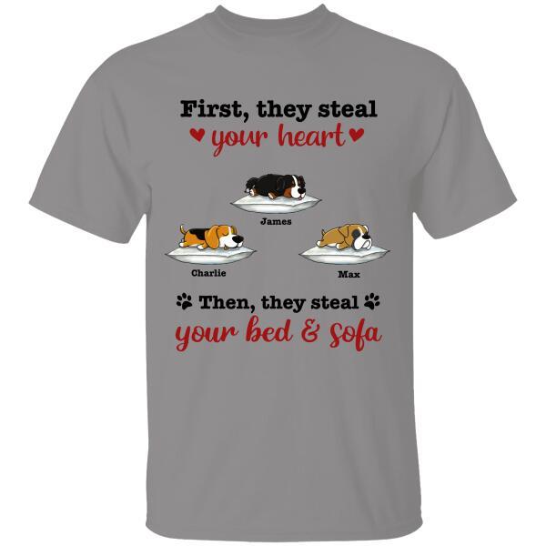 First They Steal Your Dog Then They Steal Your Bed And Sofa Personalized T-shirt FOr Dog Lover