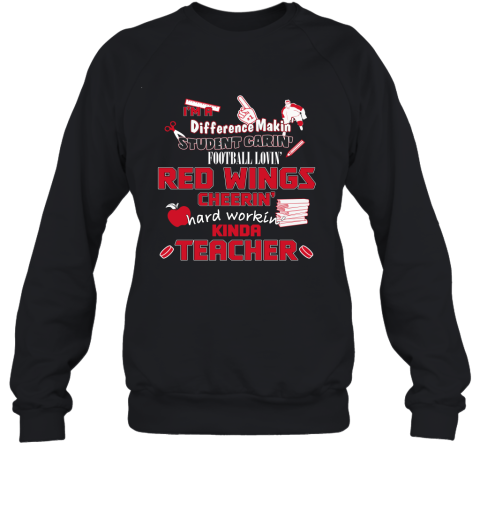 Detroit Red Wings I_M A Difference Making Student Caring Hockey Loving Kinda Teacher 2D Sweatshirt