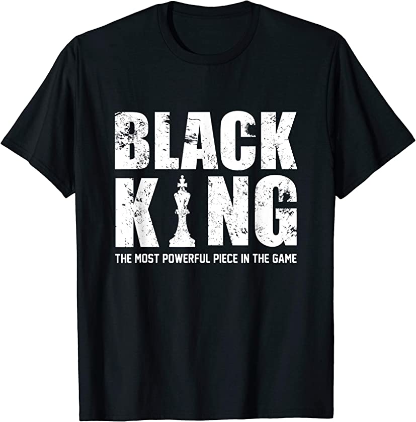 Mens Black King The Most Powerful Piece In The Game For Men T-Shirt