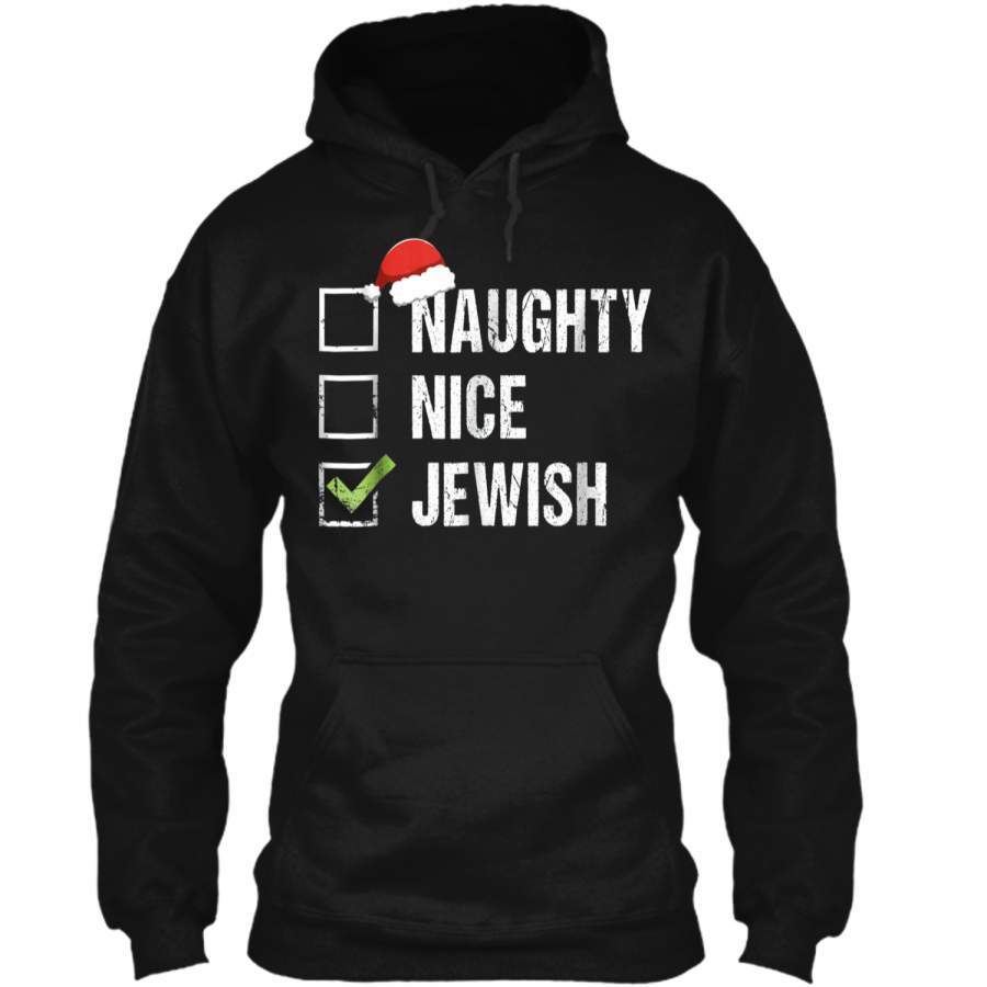 Naughty Nice Jewish  Santa Jew Christmas Gift Hanukkah Pullover Hoodie 8 oz