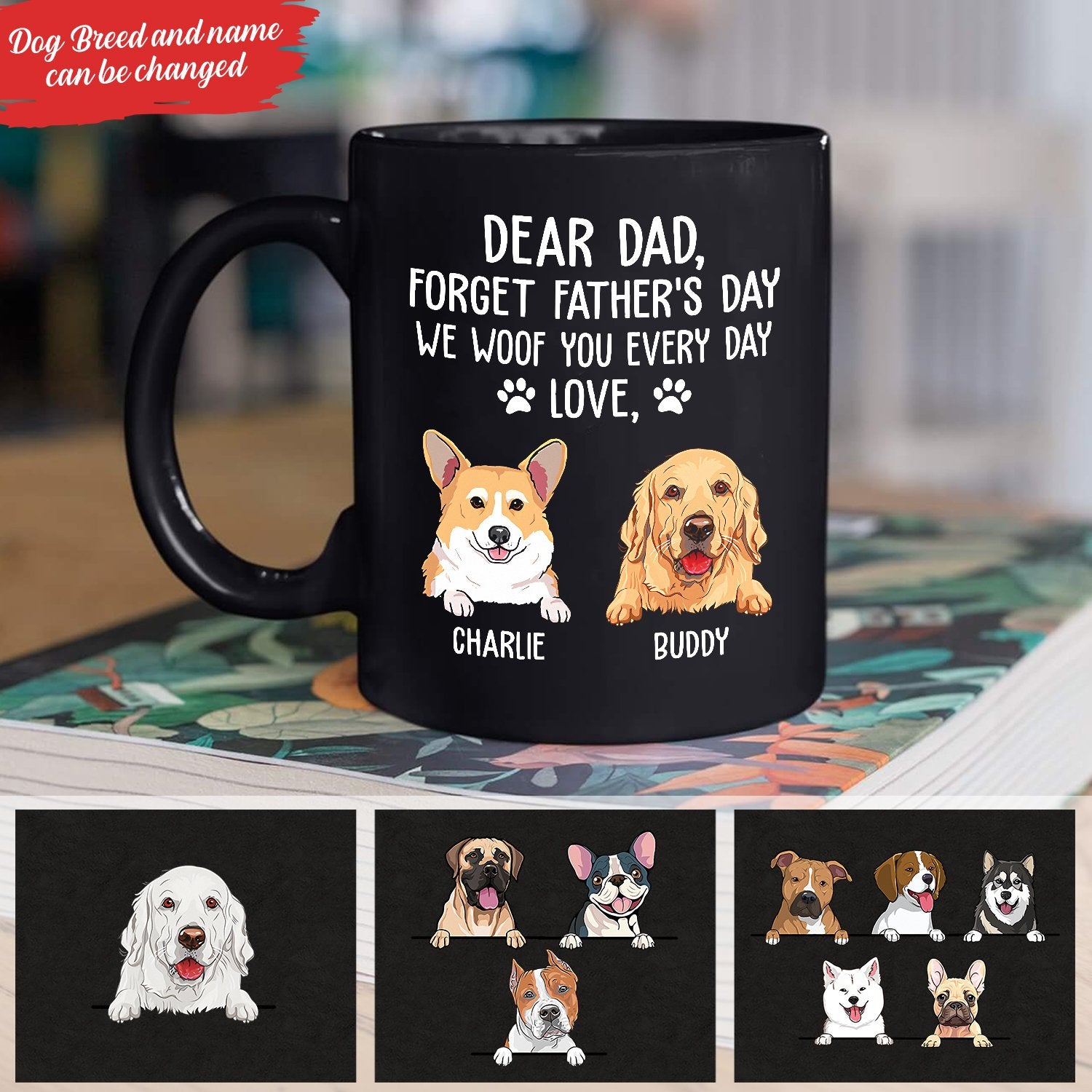 Customized Coffee Mugs We Woof You Every Day Dogs Puppy Gift Idea For Father’S Day