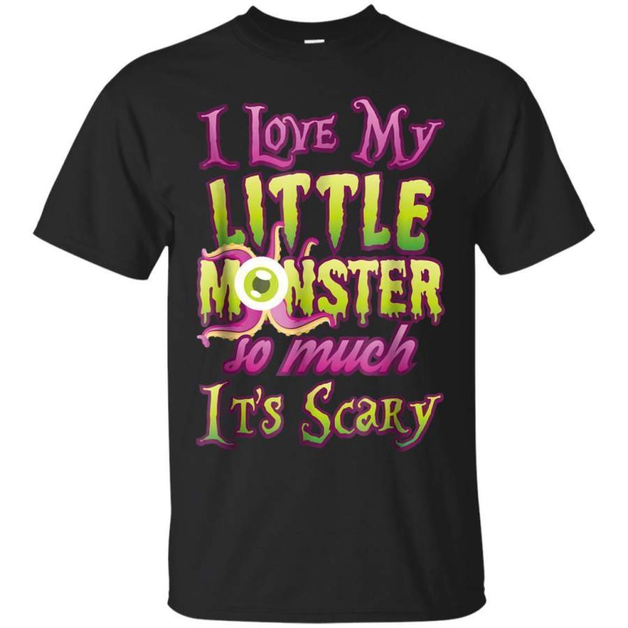 AGR I Love My Little Monster So Much Its Scary Tshirt Jaq T-shirt