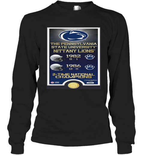 The Pennsylvania State University Nittany Lions 1982 1986 2 Time National Champions Long Sleeve T-Shirt