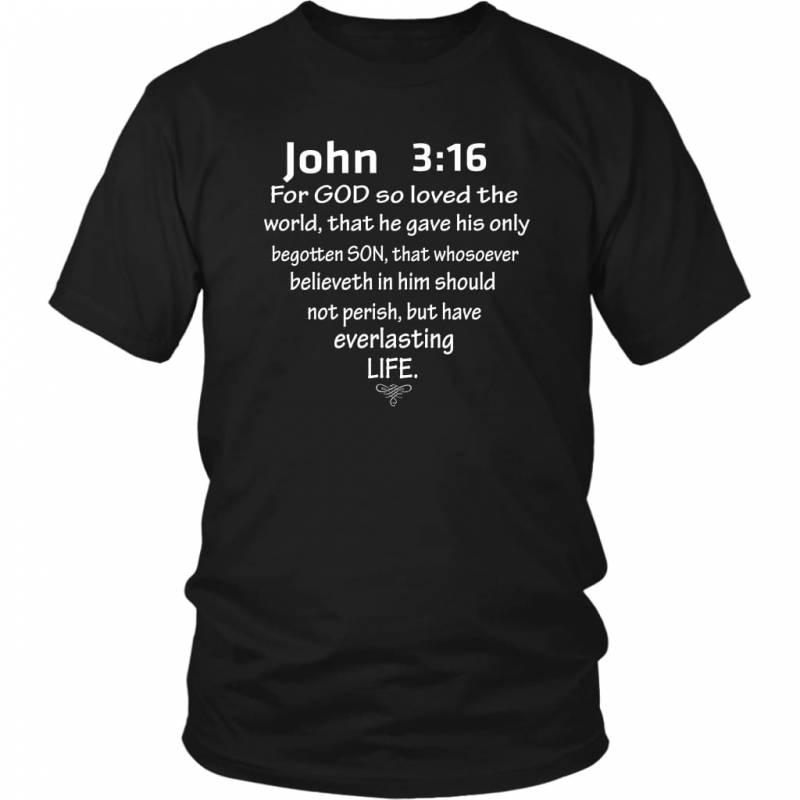 John 3:16 For God so loved the world t shirt