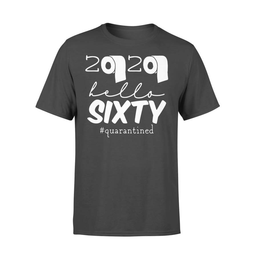 60Th Birthday Quarantine 2020 Hello Sixty T-shirt