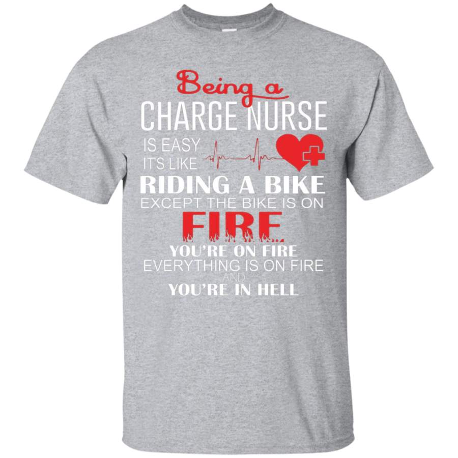 AGR Being A Charge Nurse Tshirt