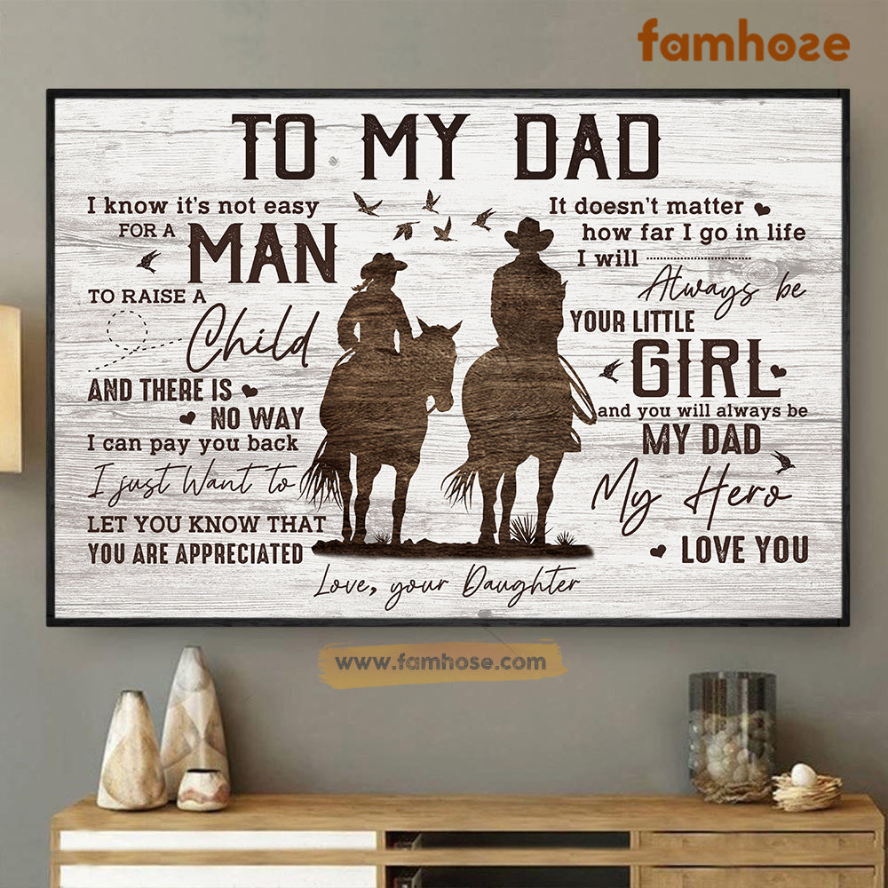 Father’S Day Horse Poster/Canvas, I Know It’S Not Easy For A Man To Raise A Child, Horse Canvas Wall Art, Poster Gift For Horse Lovers