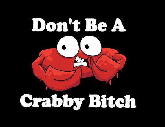 Don T Be A Crabby B Tch Shirt