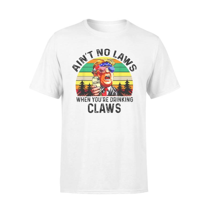 Drinking Vintage Ain’t No Laws T-shirt Gift – Standard T-shirt