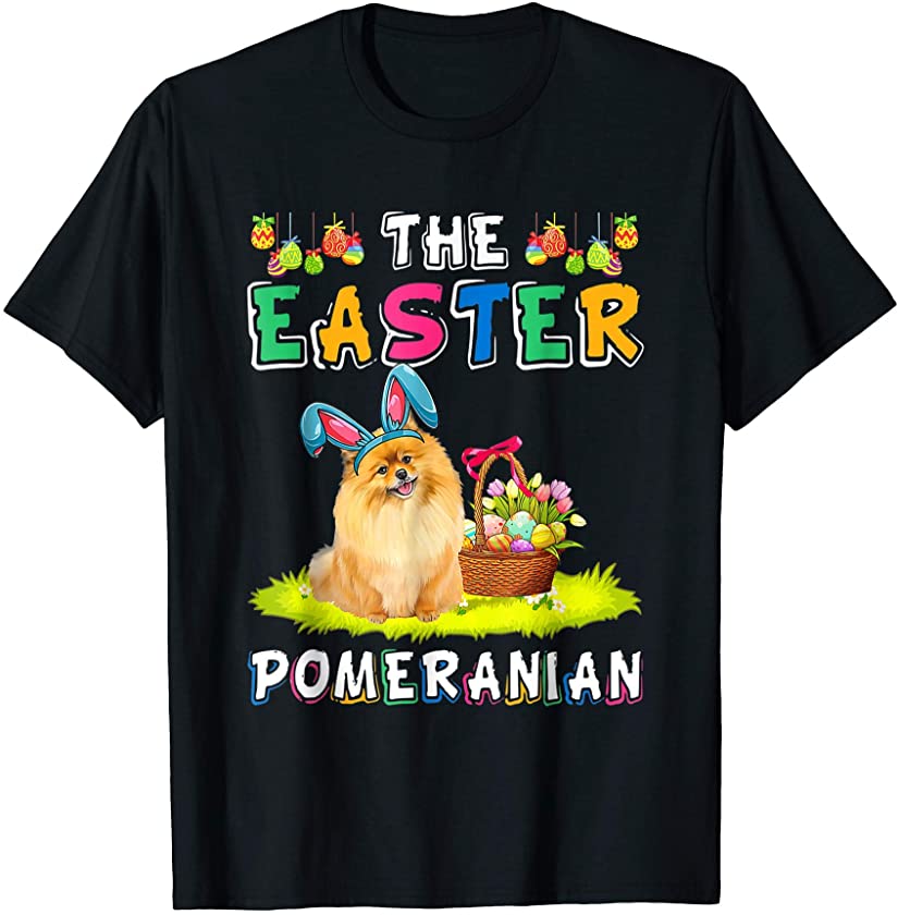 The Easter Pomeranian Bunny Ears Funny Dog Lovers T-Shirt