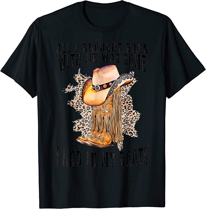 Southern western leopard Cowboy Boots Hat Sand In My Boots T-Shirt