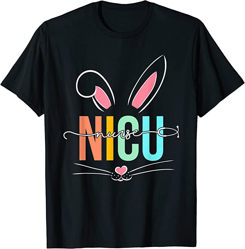 NICU Nurse Bunny Ears Stethoscope Nursing Easter Day T-Shirt