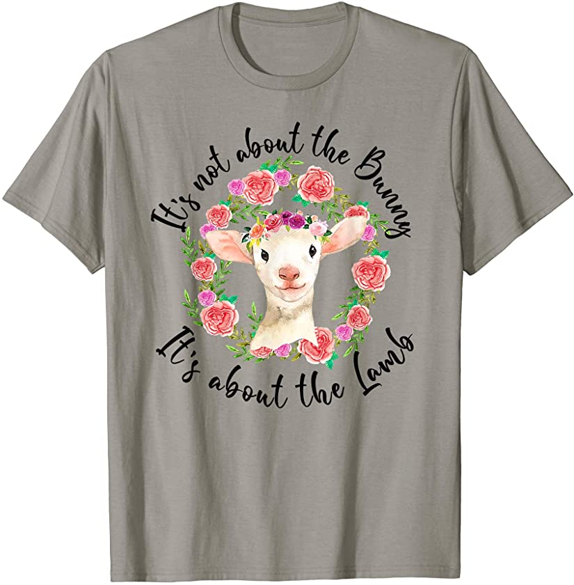 Tu Christian Easter Not About The Bunny About The Lamb T-Shirt