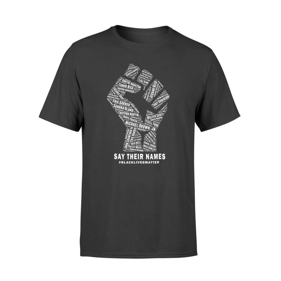 Say Their Names- Black Lives Matter T-Shirt – Standard T-shirt