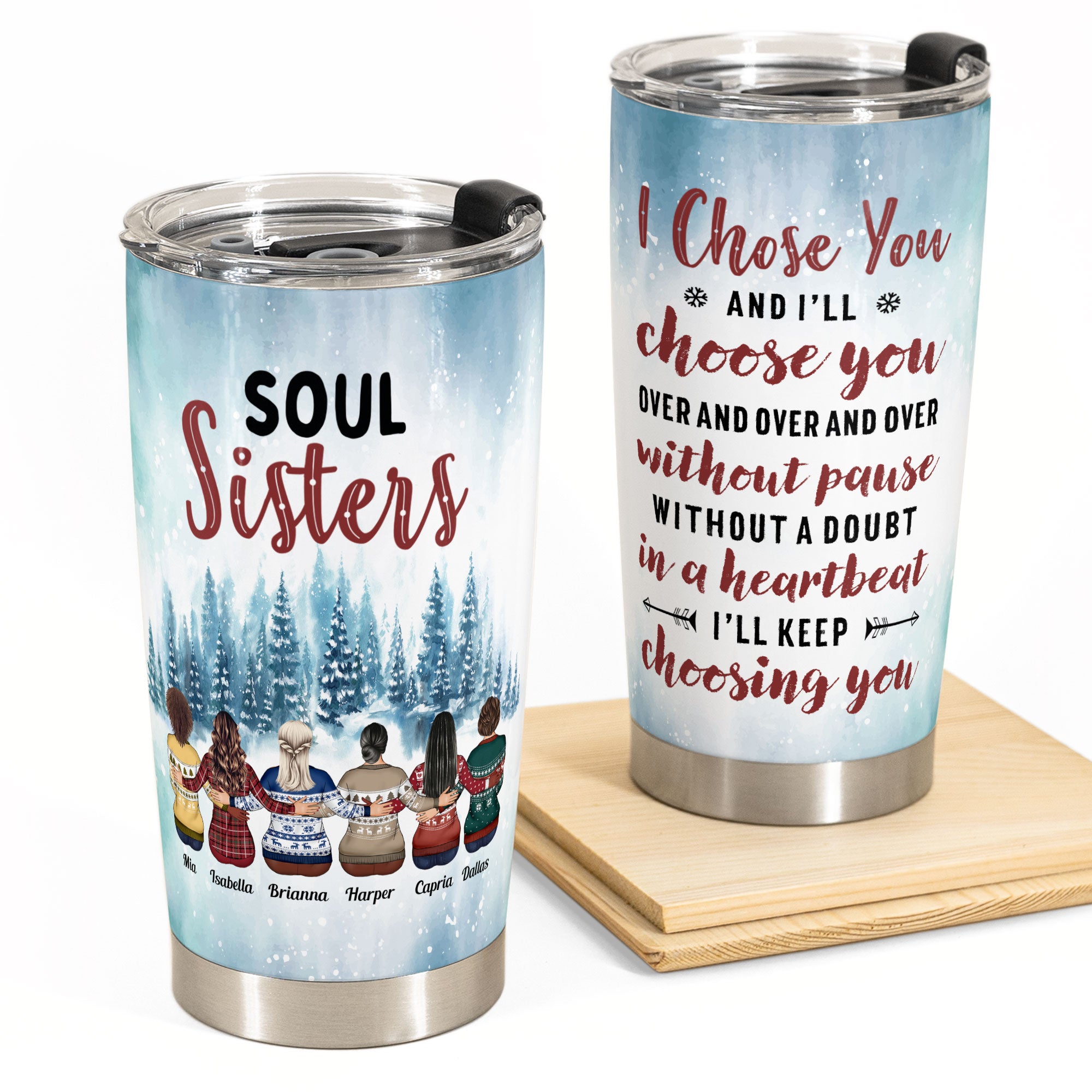 Soul Sisters I Choose You – Personalized Tumbler Cup – Christmas Gift For Friends – Ugly Sweater Friends