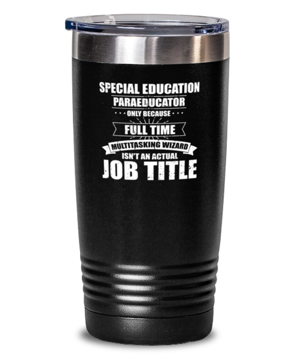 20 Oz Tumbler Stainless Steel Insulated Funny Special Education Paraeducator