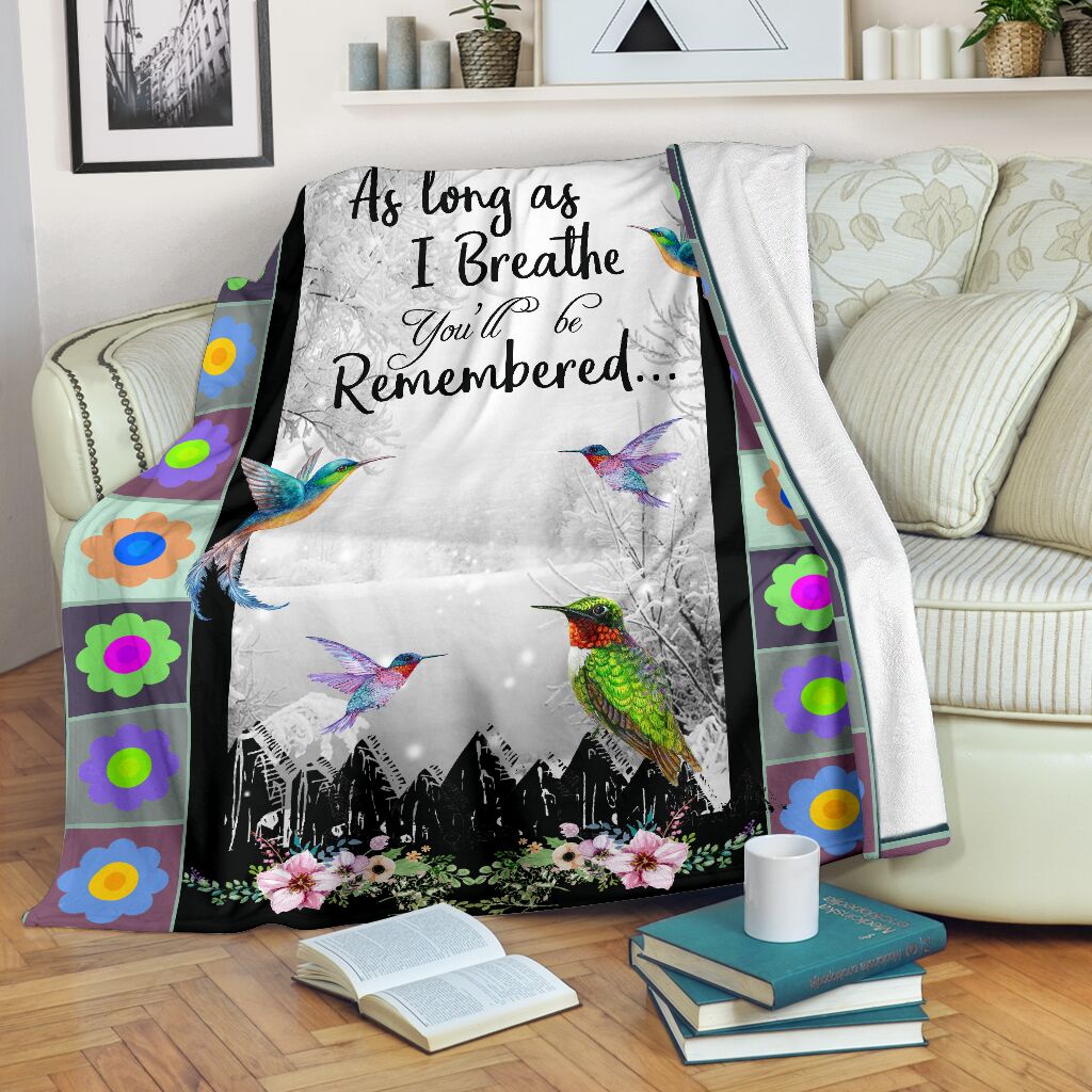 As long as i breath youll be remembered, hummingbird premium blanket