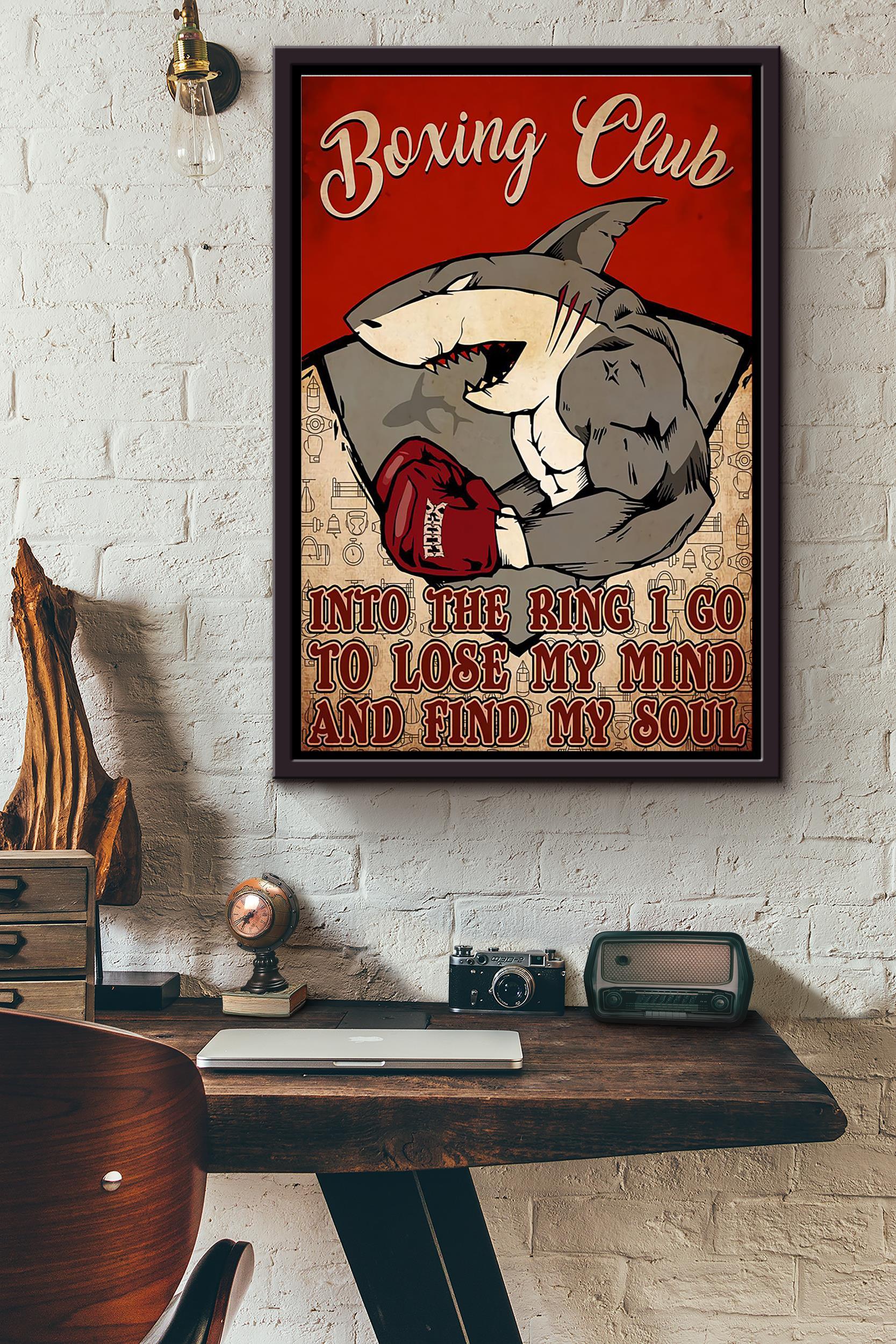 Boxing Club Into The Ring I Go To Lose My Mind And Find My Soul Boxing Shark Poster Framed Matte Canvas