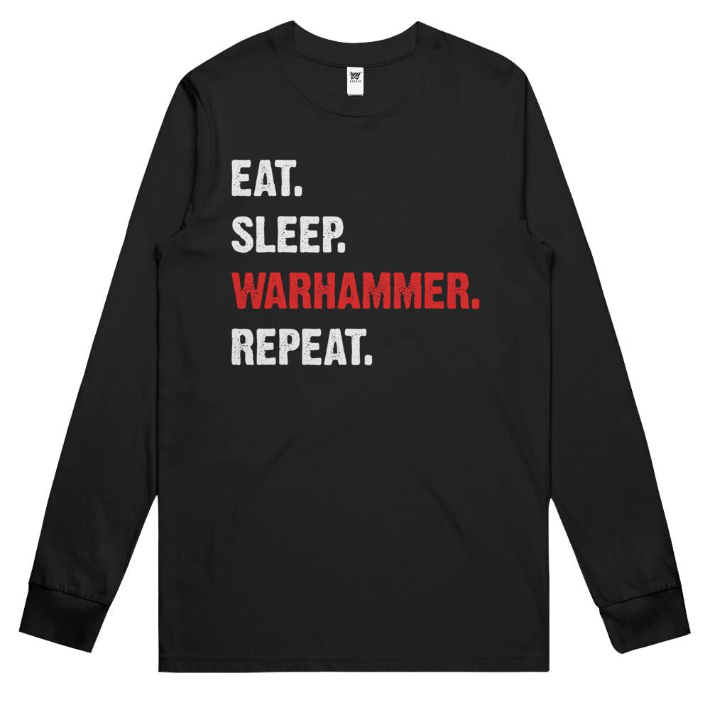 Eat Sleeps Warhammers Repeats Long Sleeve T Shirts